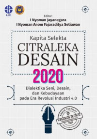 Image of Kapita selekta citraleka desain 2020:dialektika seni, desain, dan kebudayaan pada era revolusi industri 4.0