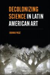 Image of Decolonizing science in Latin American art