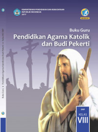Image of Pendidikan Agama Katolik dan Budi Pekerti VIII : buku guru