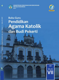 Image of Pendidikan Agama Katolik dan Budi Pekerti VII : buku guru