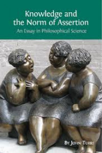 Image of Knowledge and the norm of assertion:an essay in philosophical science