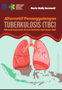 Image of Alternatif penanggulangan tuberkulosis (TBC):wilayah Indonesia di luar Sumatra dan Jawa–Bali