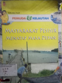 Image of MASYARAKAT PESISIR MENATAP MASA DEPAN