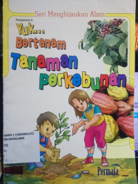 Image of YUK BERTANAM TANAMAN PERKEBUNAN
