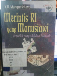 Image of MERINTIS RI YANG MANUSIAWI REPUBLIK YANG ADIL DAN BERADAB