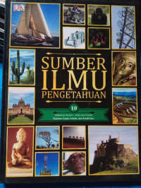 Image of SUMBER ILMU PENGETAHUAN 10 : Rujukan Cepat, Indeks, dan Kredit Foto