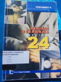 Image of MENJADI BERMAKNA SETIAP 24 JAM