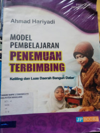 Image of MODEL PEMBELAJARAN PENEMUAN TERBIMBING : KELILING DAN LUAS DAERAH BANGUN DATAR