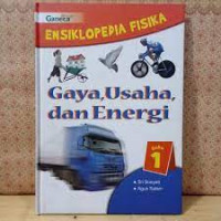 Image of Ensiklopedia Fisika 1, Gaya, Usaha dan Energi
