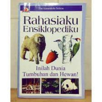 Image of Inilah Dunia Tumbuhan dan Hewan, Rahasiaku Ensiklopediku