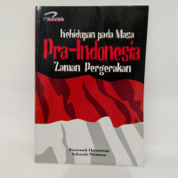 Image of KEHIDUPAN PADA MASA PRA - INDONESIA ZAMAN PERGERAKAN