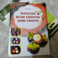 Image of MANGGIS BUAH EKSOTIK DARI TROPIS