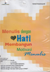 Image of Menulis dengan Hati Membangun Motivasi Menulis