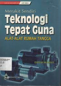 Image of Merakit Sendiri Teknologi Tepat Guna Alat-alat rumah tangga
