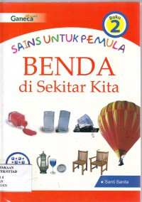 Image of Sains Untuk Pemula Benda di sekitar kita