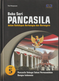 Image of Seri PANCASILA Jilid 5 Pancasila sbg Solusi Permasalahan Bangsa Ind