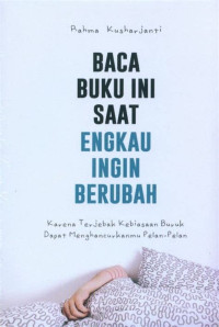 Image of Baca Buku Ini saat Engkau Ingin Berubah